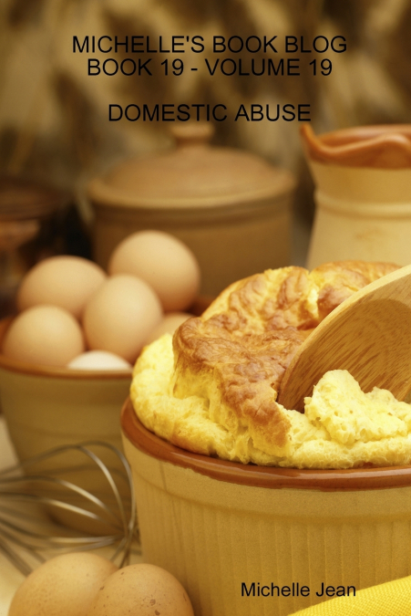 MICHELLE’S BOOK BLOG - BOOK 19 - VOLUME 19 - DOMESTIC ABUSE