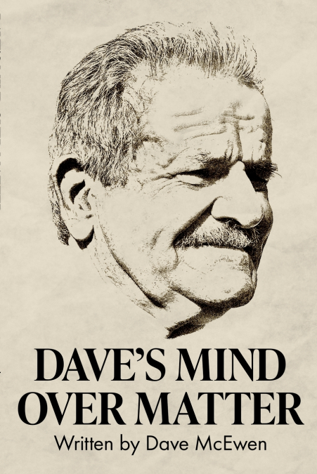 Dave’s Mind Over Matter