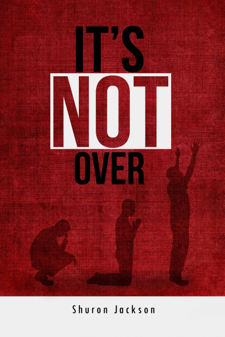 Its Not Over
