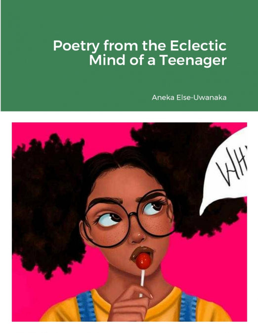 Poetry from the Eclectic Mind of a Teenager