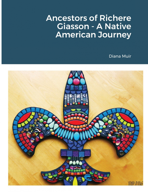 Ancestors of Richere Giasson - A Native American Journey