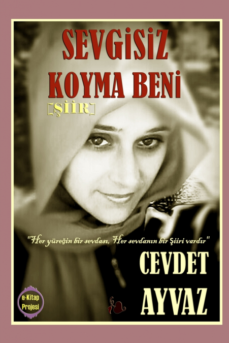 Sevgisiz Koyma Beni