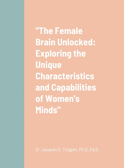 'The Female Brain Unlocked