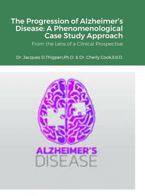 The Progression of Alzheimer’s Disease