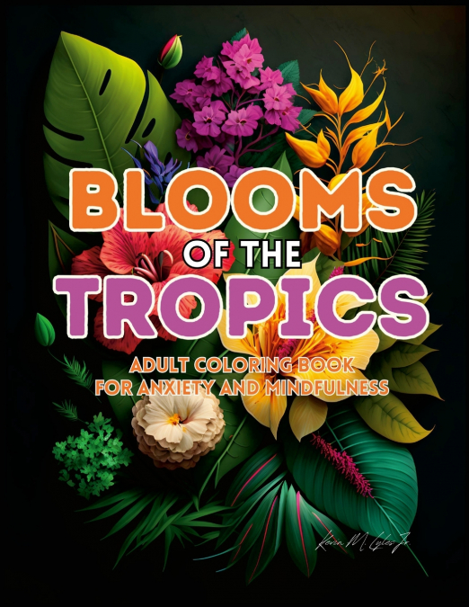 Blooms of the Tropics