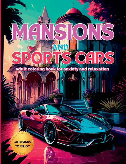 Mansions and Sports Cars