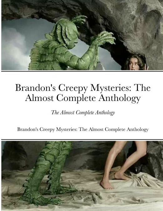 Brandon’s Creepy Mysteries