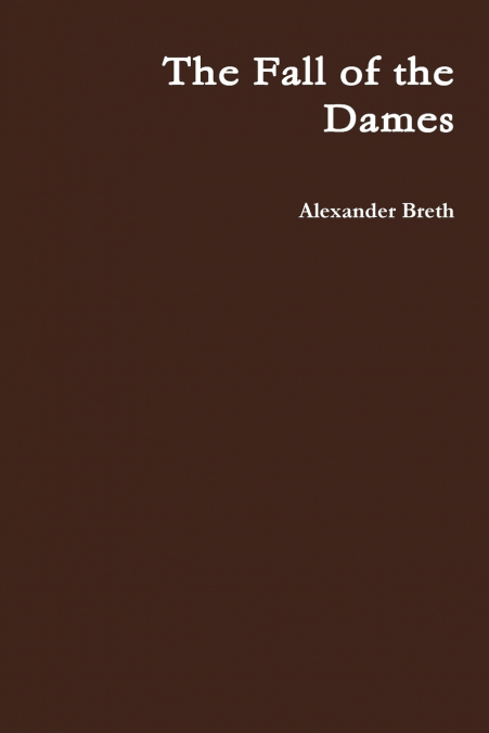 The Fall of the Dames
