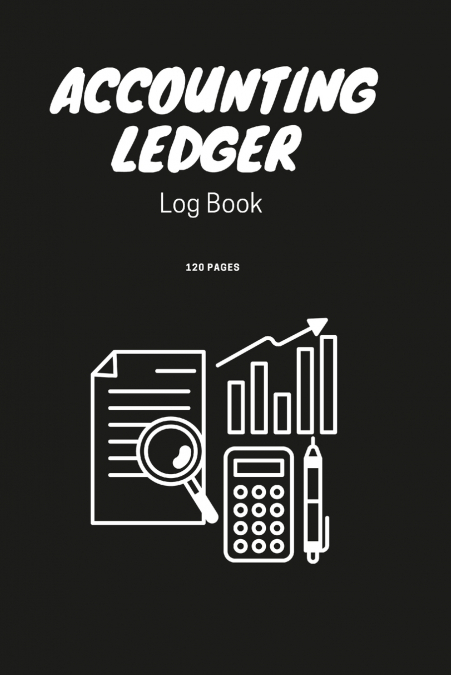 Accounting Ledger Book | Simple Accounting Ledger for Bookkeeping | Small Business Income | Expense Account Recorder & Tracker logbook | 120 Pages |