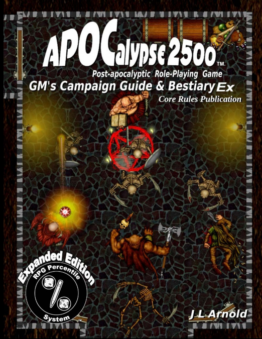 APOCalypse 2500™ GM’s Campaign Guide & Bestiary Ex