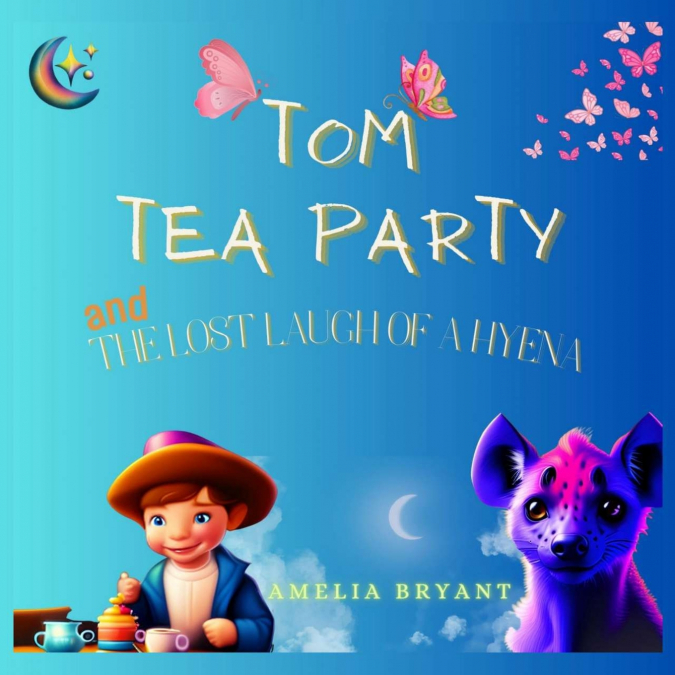 Tom Tea Party and The Lost Laugh of a Hyena
