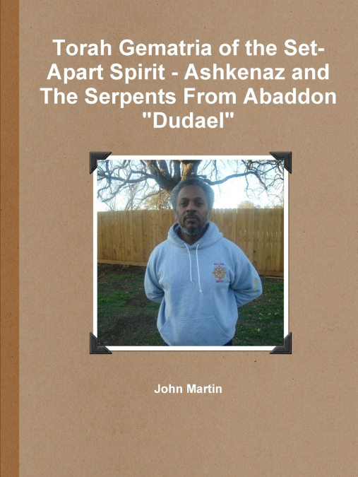 Torah Gematria of the Set-Apart Spirit - Ashkenaz and The Serpents From Abaddon 'Dudael'