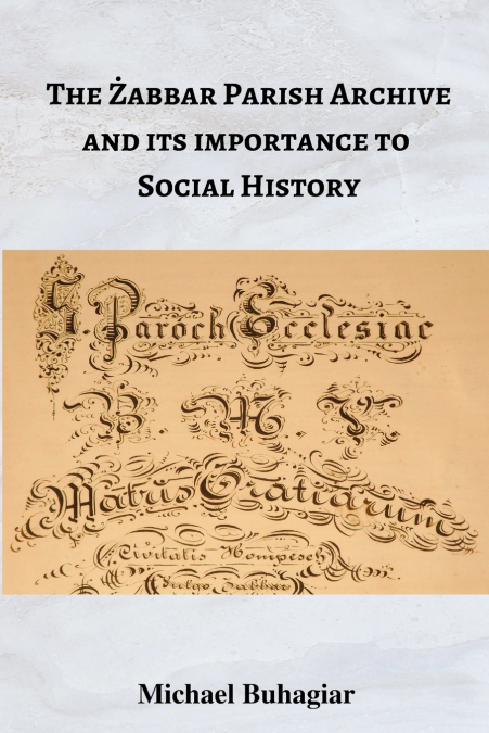 The Żabbar Parish Archive and its importance to social history