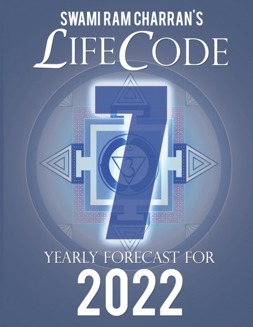 LIFECODE #7 YEARLY FORECAST FOR 2022 SHIVA (COLOR EDITION)