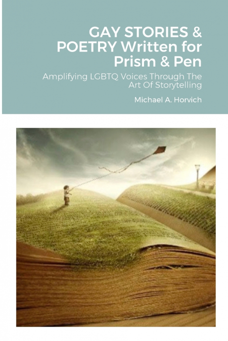 GAY STORIES & POETRY Written for Prism & Pen