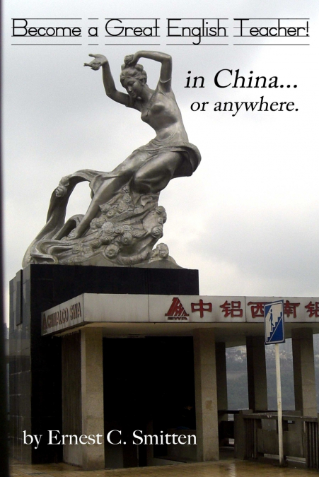 Become a Great English Teacher! in China... or anywhere.