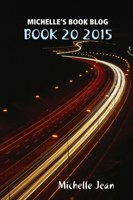 MICHELLE’S BOOK BLOG - BOOK 20 2015