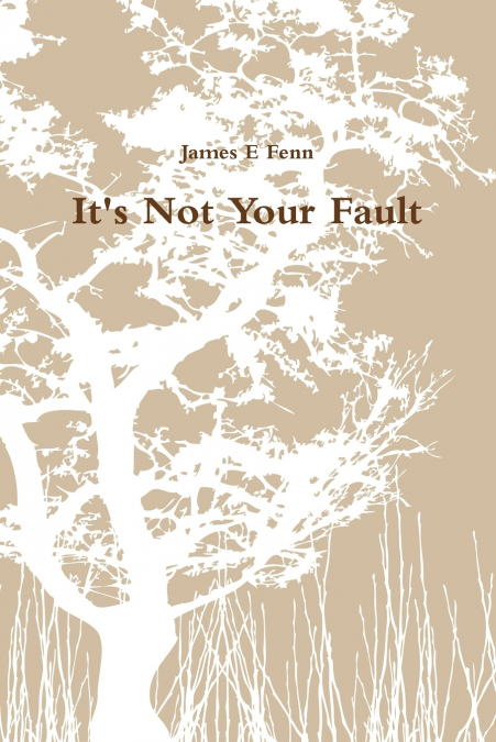 It’s Not Your Fault