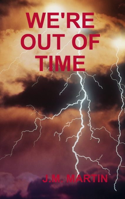 WE’RE OUT OF TIME