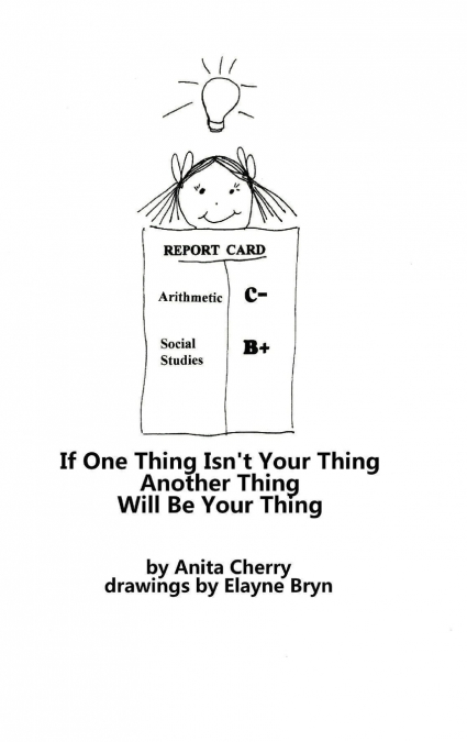 If One Thing Isn’t Your Thing Another Thing Will Be Your Thing
