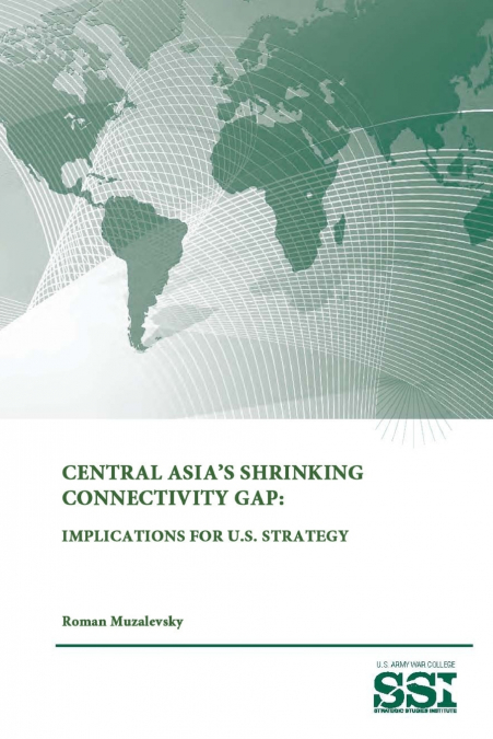 Central Asia’s Shrinking Connectivity Gap