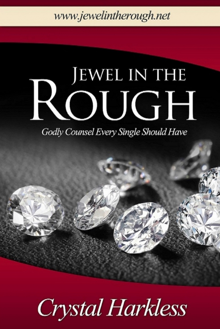 Jewel In The Rough   Godly Counsel Every Single Should Have