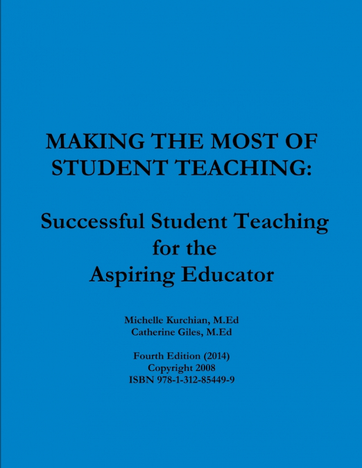 MAKING THE MOST OF STUDENT TEACHING