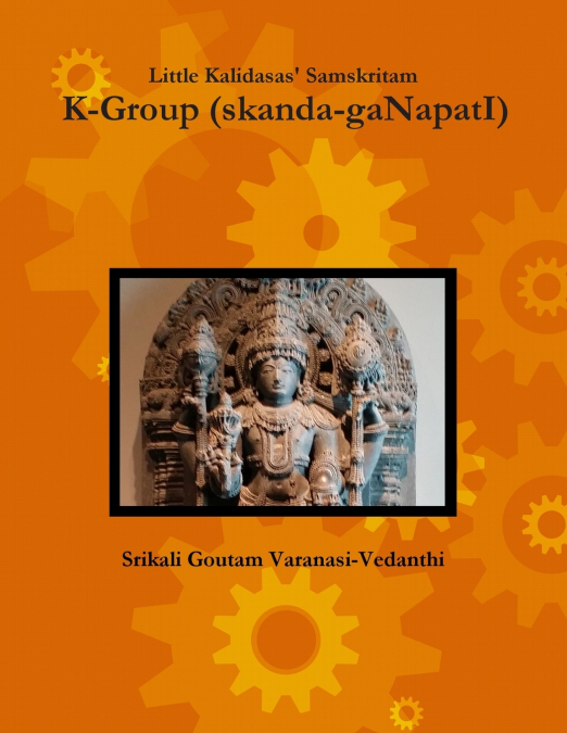 Little Kalidasas’ Samskritam K-Group (skanda-gaNapatI)