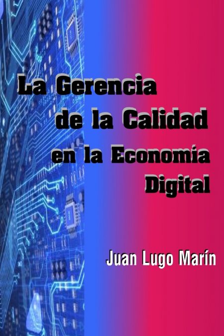 La Gerencia de la Calidad en la Economía  Digital