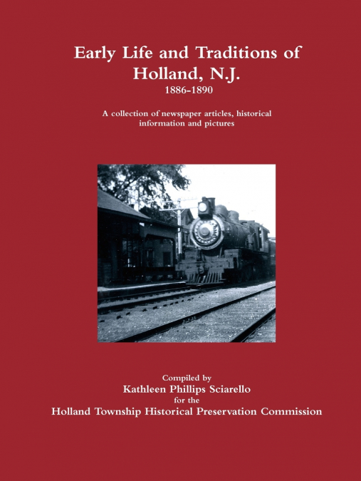 Early Life and Traditions of Holland, N.J.  1886-1890