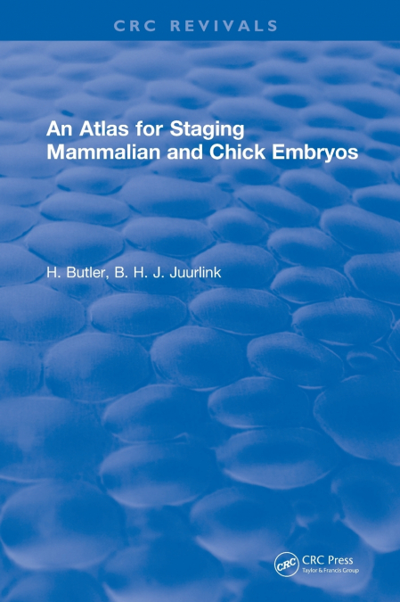 An Atlas for Staging Mammalian and Chick Embryos