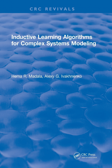 Inductive Learning Algorithms for Complex Systems Modeling