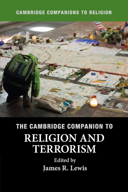 The Cambridge Companion to Religion and             Terrorism