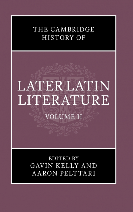 The Cambridge History of Later Latin Literature