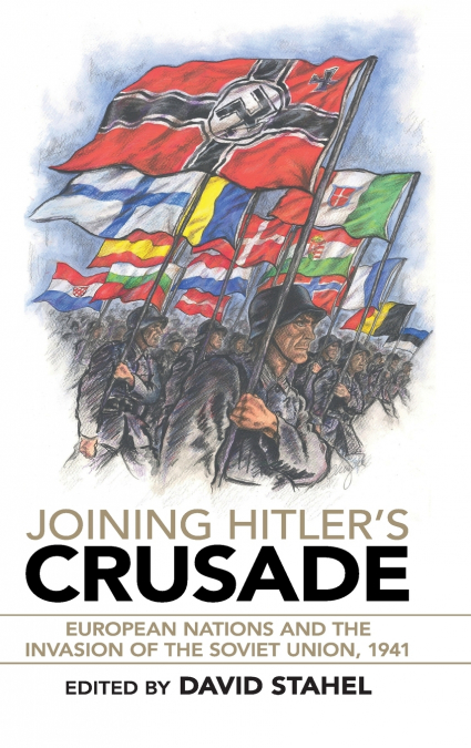 Joining Hitler’s Crusade