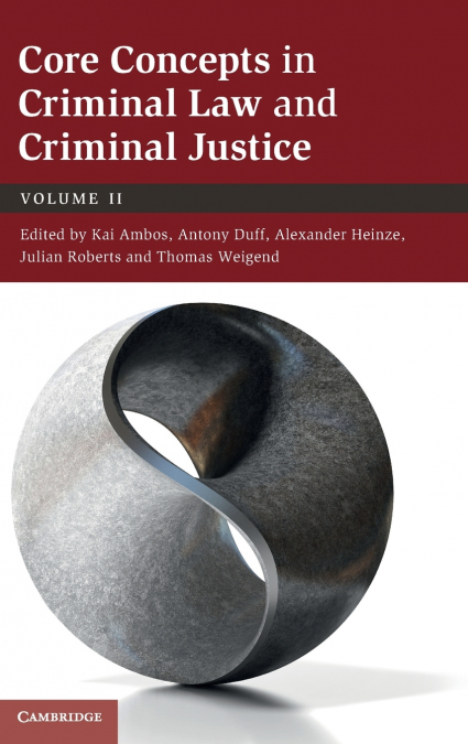 Core Concepts in Criminal Law and Criminal Justice