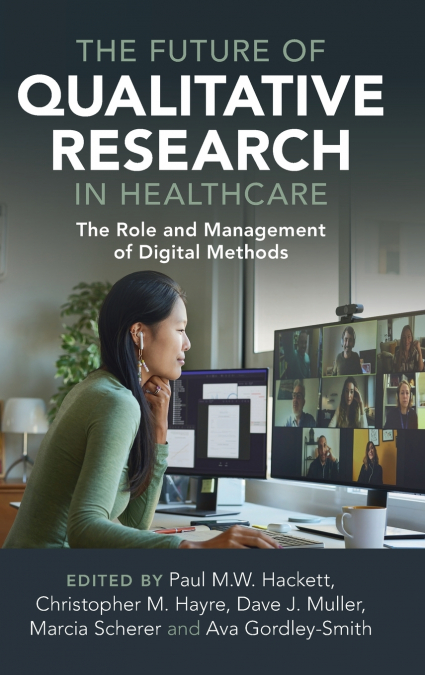 The Future of Qualitative Research in Healthcare