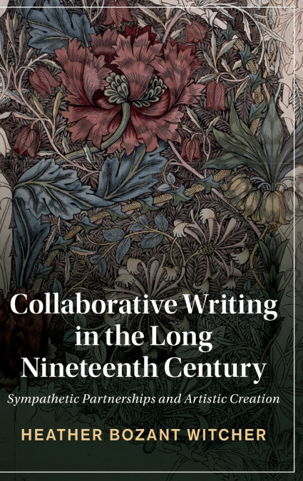 Collaborative Writing in the Long Nineteenth Century