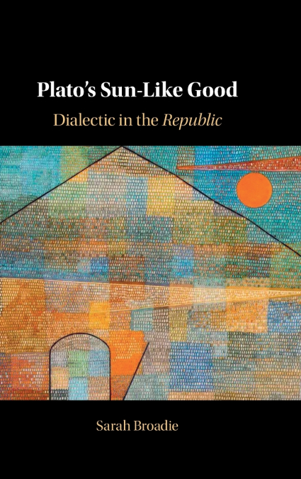 Plato’s Sun-Like Good