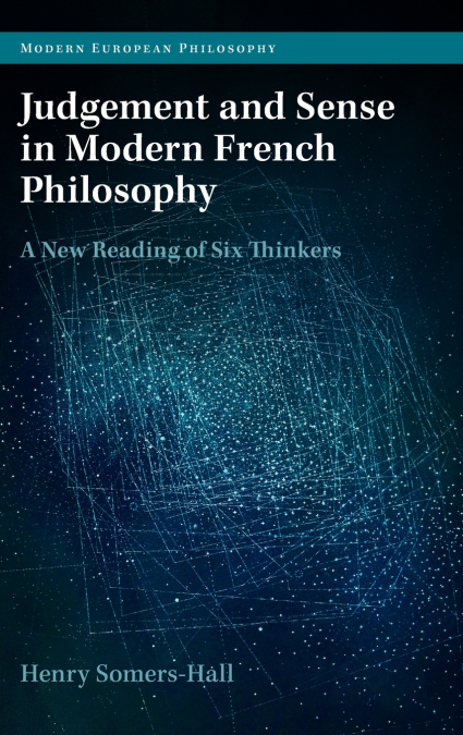 Judgement and Sense in Modern French Philosophy