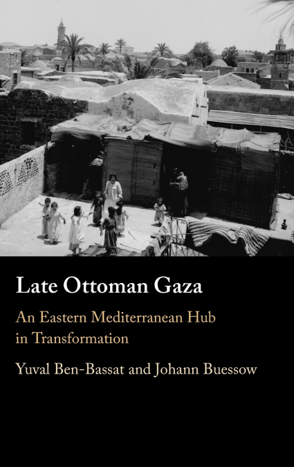 Late Ottoman Gaza