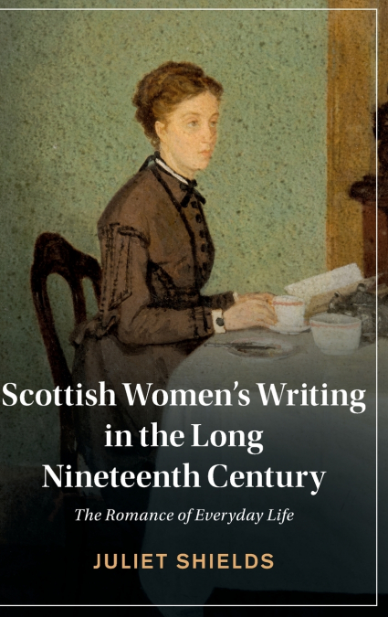 Scottish Women’s Writing in the Long Nineteenth Century