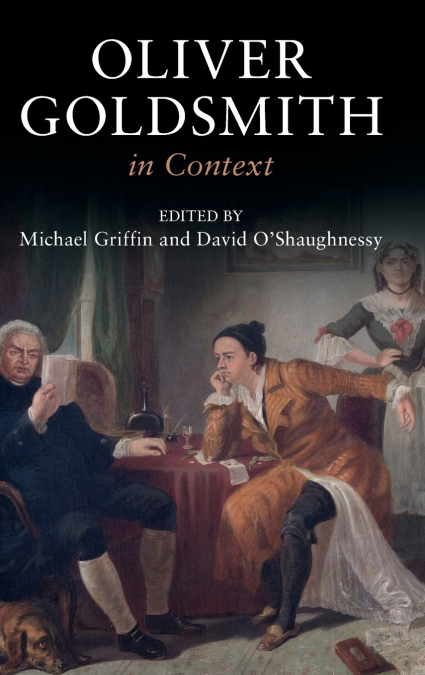 Oliver Goldsmith in Context