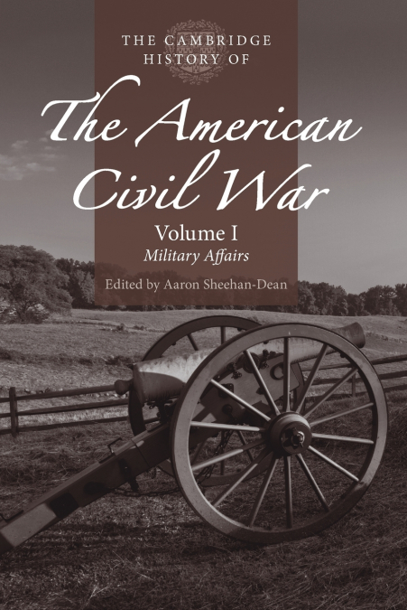 The Cambridge History of the American Civil War