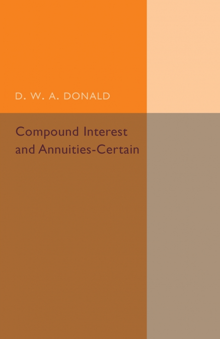 Compound Interest and Annuities-Certain