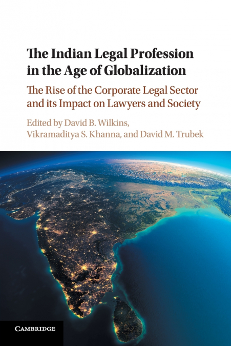 The Indian Legal Profession in the Age of             Globalization