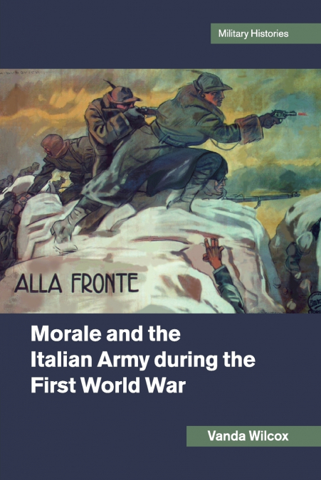 Morale and the Italian Army during the First World             War