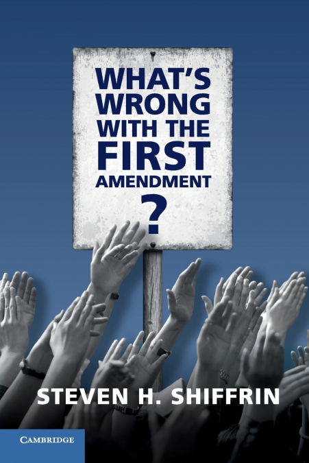 What’s Wrong with the First Amendment