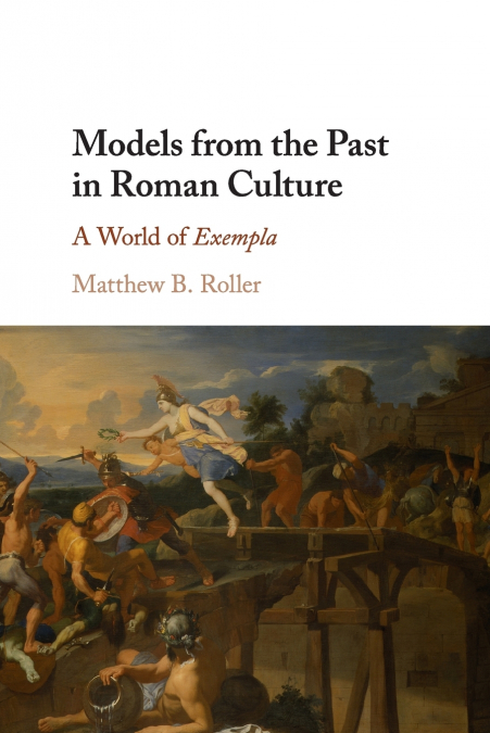 Models from the Past in Roman Culture