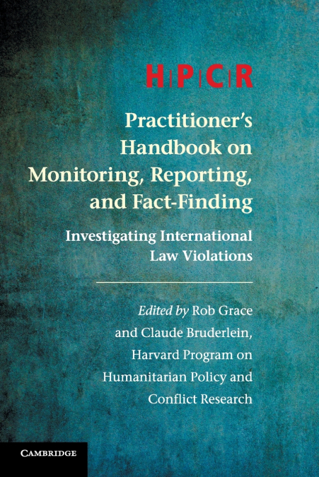 HPCR Practitioner’s Handbook on Monitoring, Reporting, and Fact-Finding